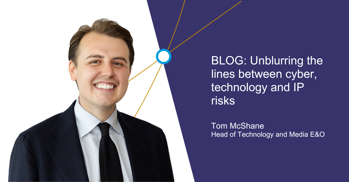 Unblurring the lines between cyber, technology and IP risks